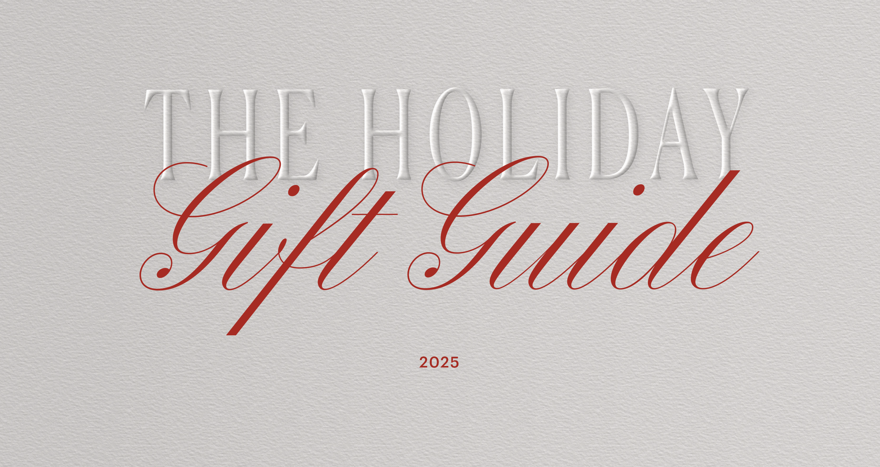 The Holiday Gift Guide 2025